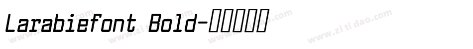 Larabiefont Bold字体转换